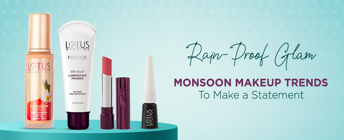 Rain-Proof Glam: Monsoon Makeup Trends to Make a Statement