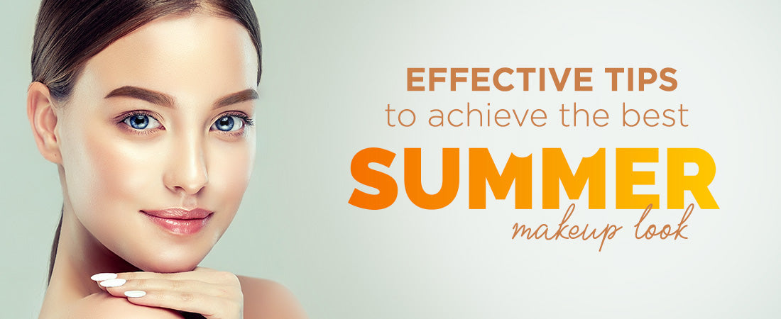 Effective Tips to achieve the best summer makeup look