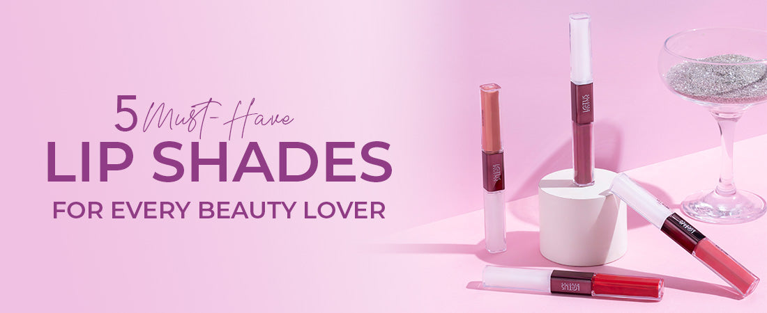 5 Must-Have Lip Shades for Every Beauty Lover