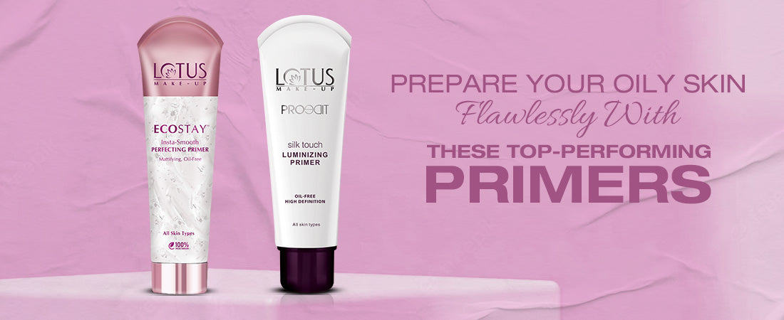 Prepare Your Oily Skin Flawlessly with These Top-Performing Primers