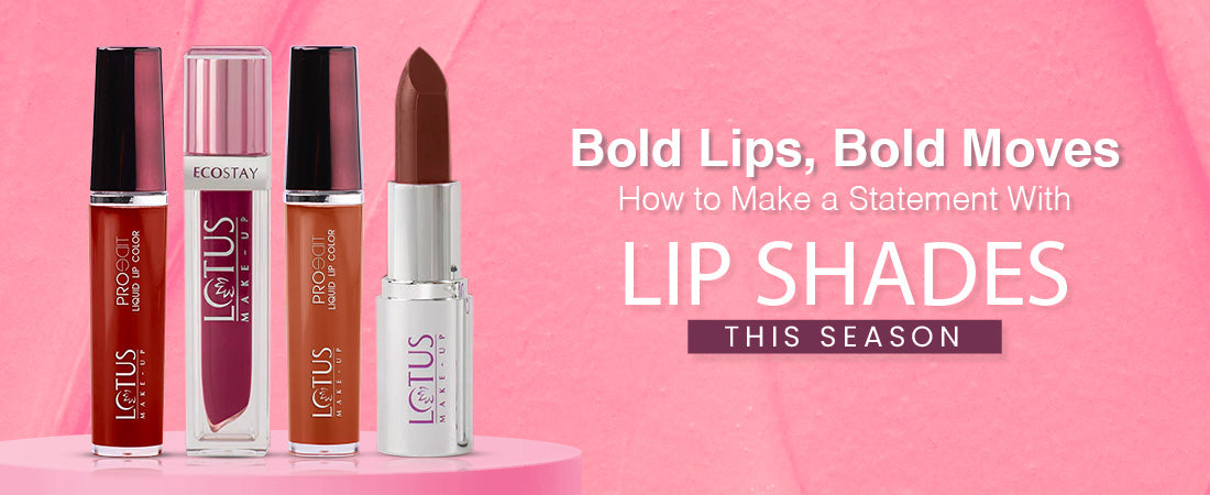 Bold Lips, Bold Moves: How to Make a Statement with Lip Shades This Season