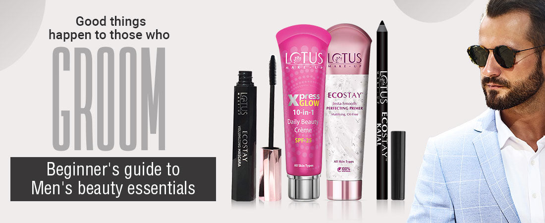 Makeup for Men: Yes! You Heard Me Right - Lotus Herbals